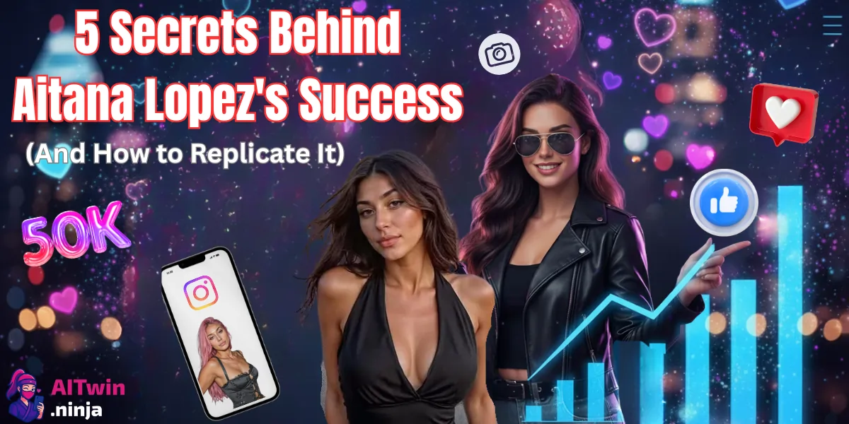 5 Secrets Behind Aitana Lopez's Success (And How to Replicate It)