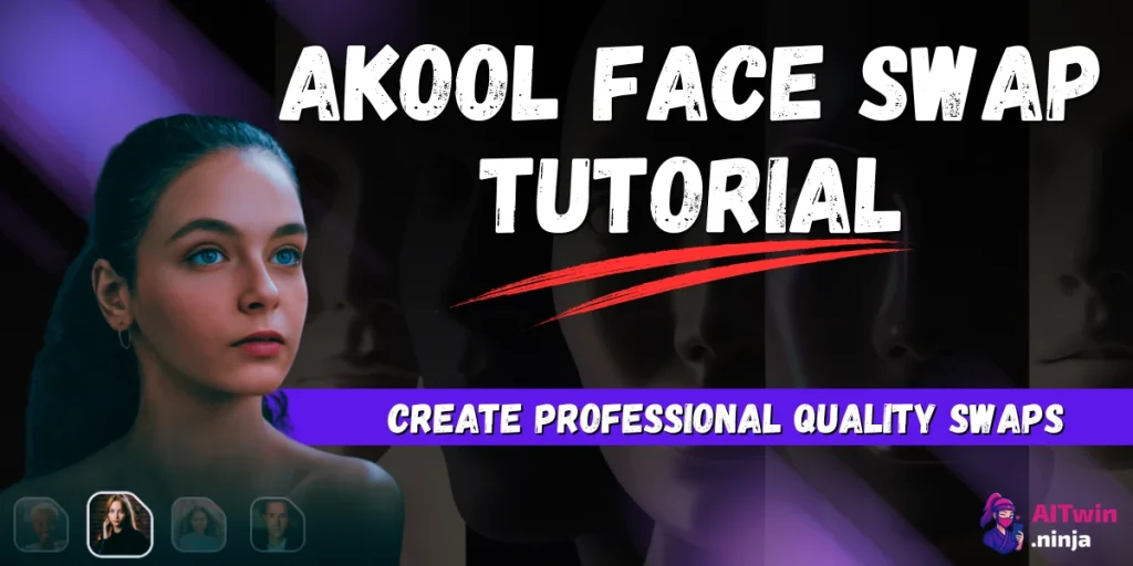 AKOOL Face Swap Tutorial