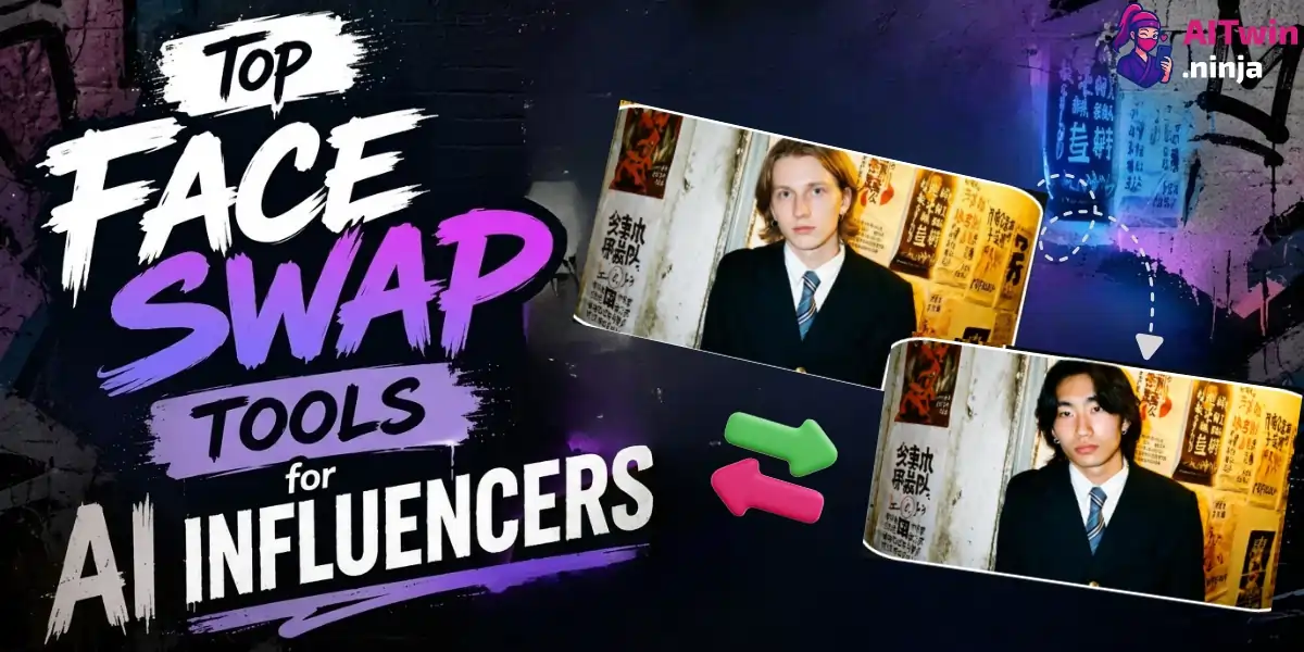 Best FaceSwap Tools for AI Influencers