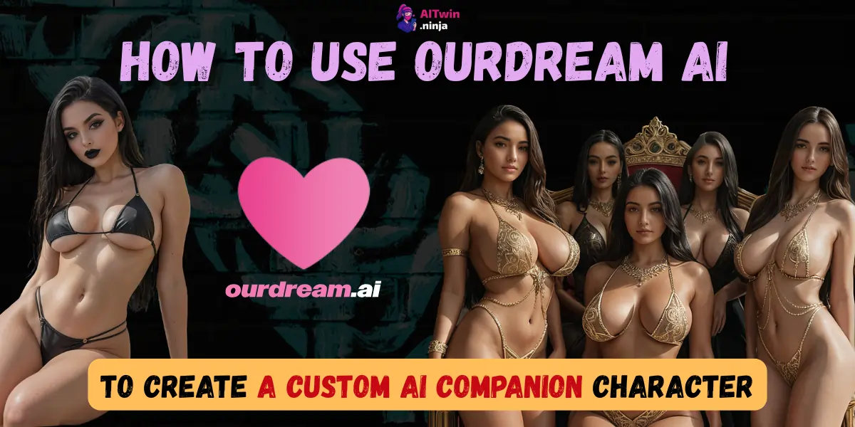 OurDream AI to Create a Custom AI Companion Character